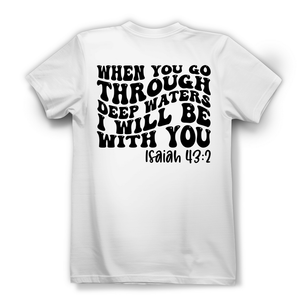 Damen Bio T-Shirt then you god through deep waters