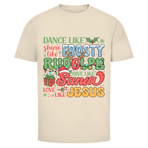 Herren T-Shirt dance like frosty love like jesus