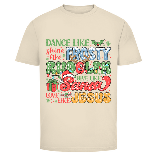 Herren T-Shirt dance like frosty love like jesus