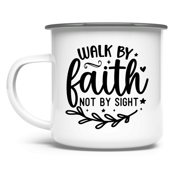 Emaille Tasse walk by faith