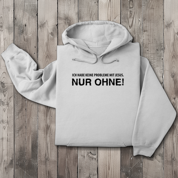 Herren Hoodie keine probleme mit jesus