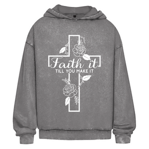 Oversize Washed Hoodie faith it till you make it