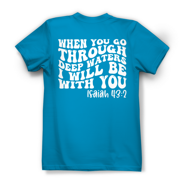 Damen Bio T-Shirt then you god through deep waters