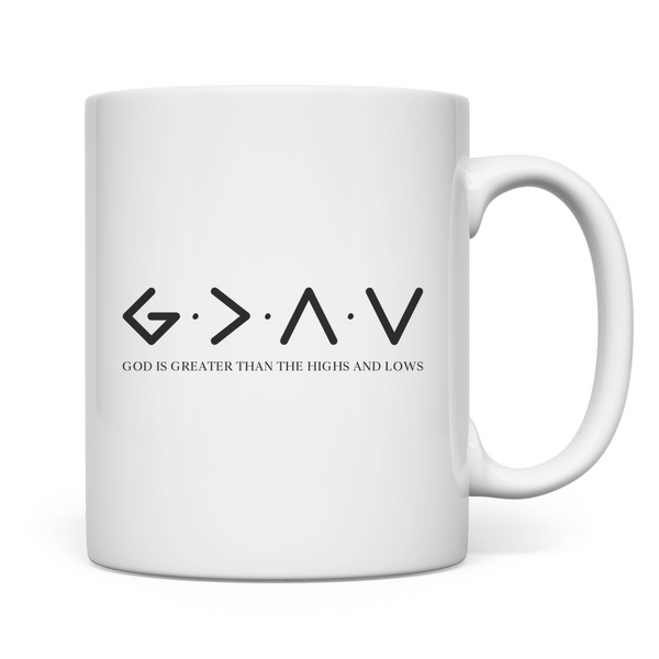 Tasse god is greater than the highs and lows