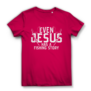 Damen Bio T-Shirt even jesus has a fishing story angler