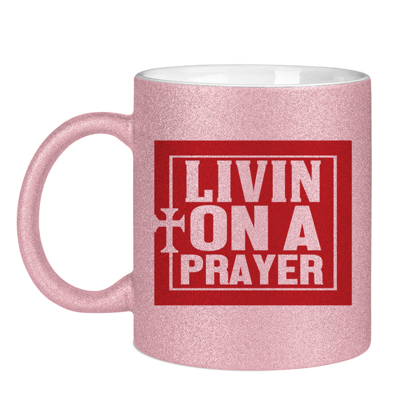 Glitzertasse living on a prayer