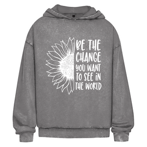 Oversize Washed Hoodie be the change you want to see in the world