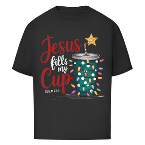 Oversize T-Shirt jesus fills my cup psalm 23.5
