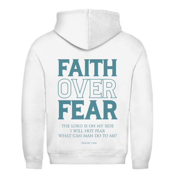 Herren Hoodie faith over fear psalm 118:6