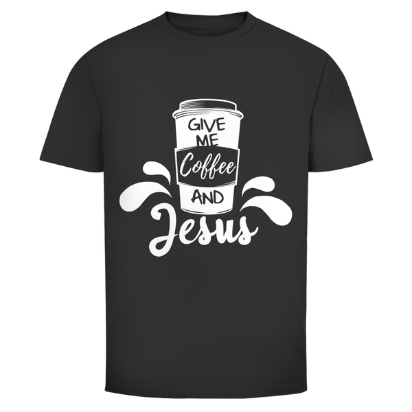 Herren T-Shirt give me coffee and jesus