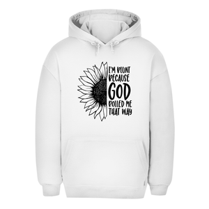 Unisex Oversize Hoodie god rolled my that way