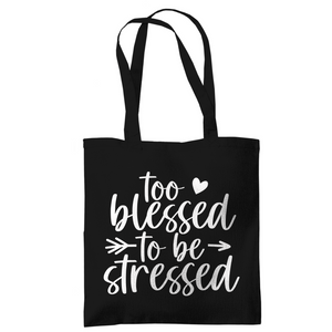 Tragetasche to blessed to be stressed