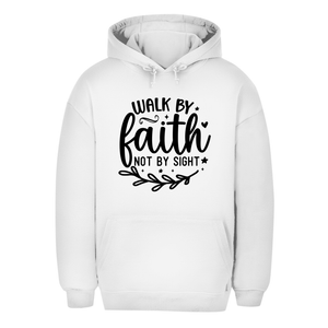 Unisex Oversize Hoodie walk by faith not by sight
