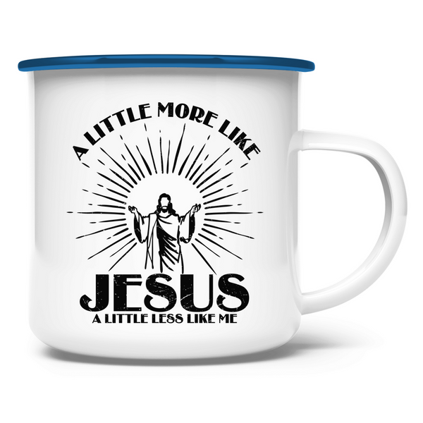 Emaille Tasse more like jesus less like me