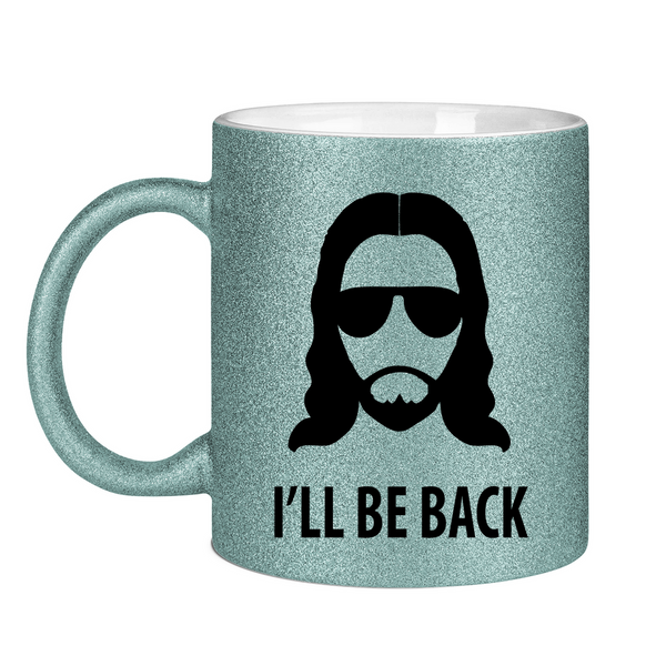 Glitzertasse jesus i will be back