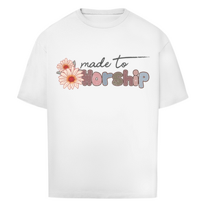 Oversize T-Shirt made to worship