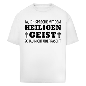 Oversize T-Shirt ich spreche mit dem heiligen geist