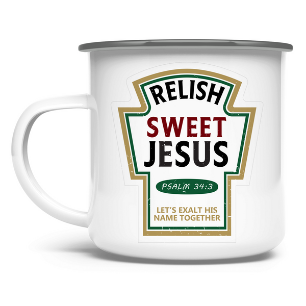 Emaille Tasse relish sweet jesus psalm 34:3