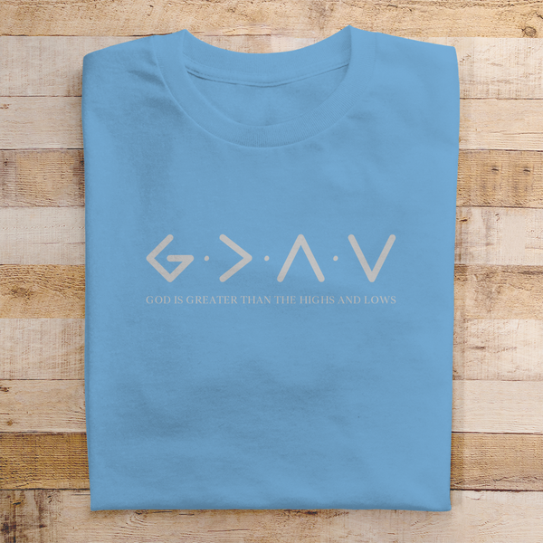 Herren T-Shirt god is greater than the highs and lows