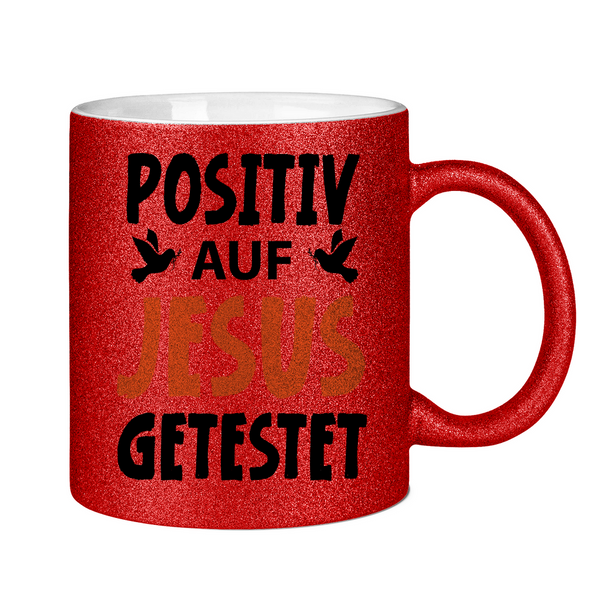 Glitzertasse posiiv auf jesus getestet