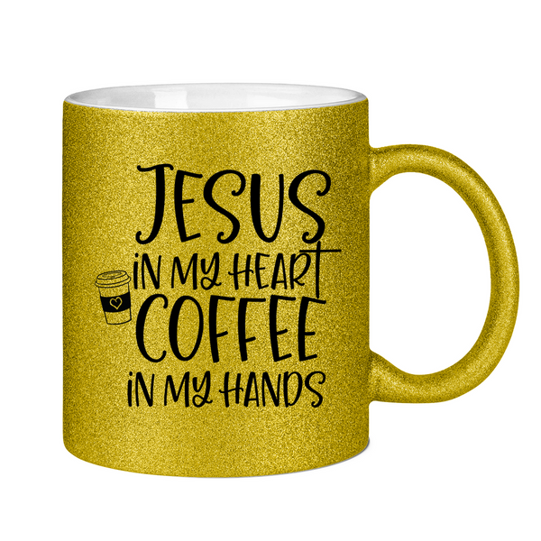 Glitzertasse jesus in my heart coffee in my hands