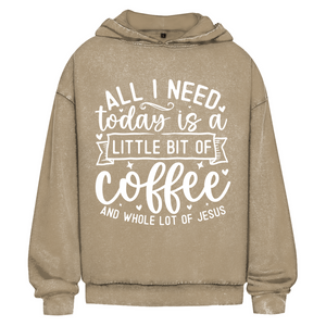 Oversize Washed Hoodie little bit of coffee and whole lot of jesus