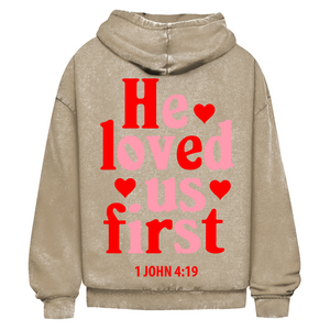 Oversize Washed Hoodie he loved us first 1 john 4:19