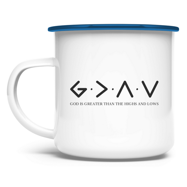 Emaille Tasse god is greater than the highs and lows