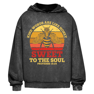 Oversize Washed Hoodie kind words are like honey proverbs 16:24