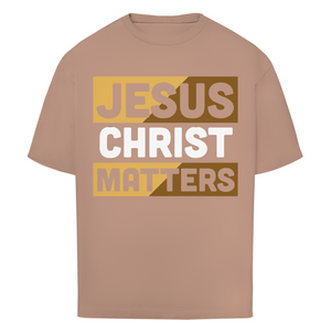 Oversize T-Shirt jesus christ matters