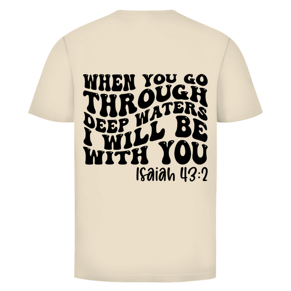 Herren T-Shirt then you god through deep waters