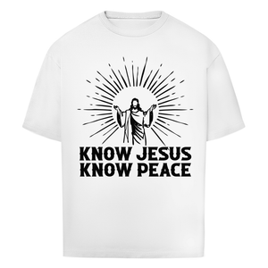 Oversize T-Shirt know jesus know peace