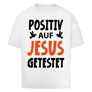 Oversize T-Shirt positiv auf jesus getestet