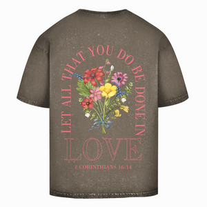 Oversize Washed T-Shirt be done in love 1 corinthians 16:14