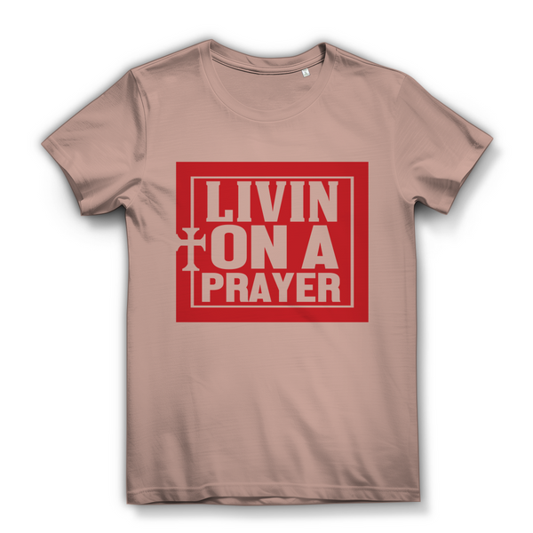 Damen Bio T-Shirt livin on a prayer