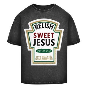 Oversize Washed T-Shirt relish sweet jesus psalm 34:3