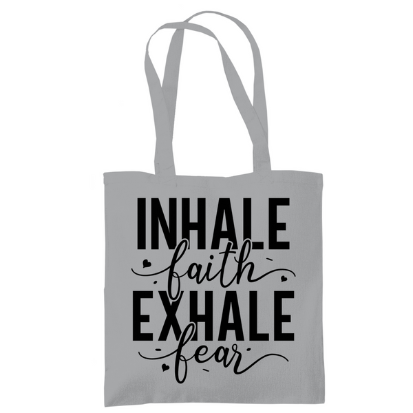 Tragetasche inhale faith exhale fear