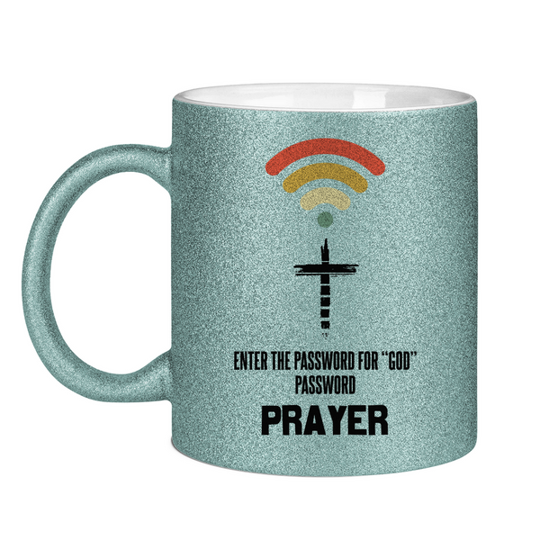 Glitzertasse password for god is prayer