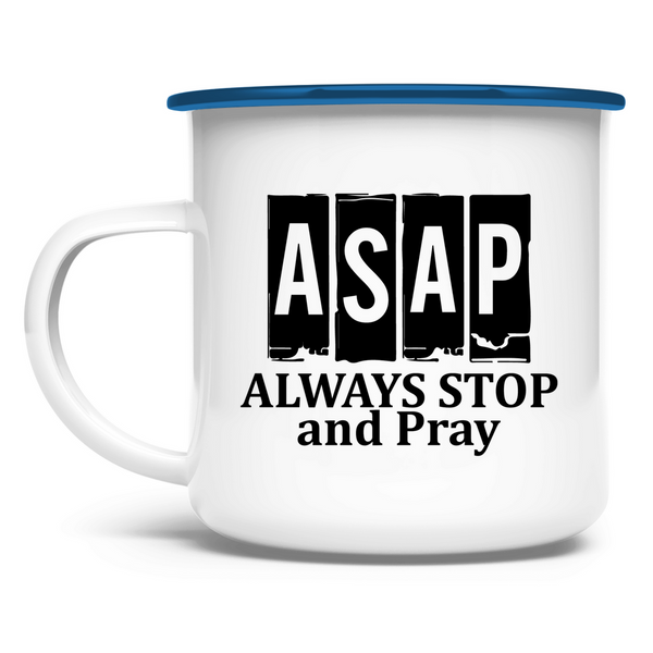 Emaille Tasse asap always stop and pray