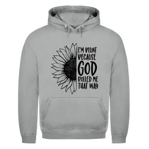 Herren Hoodie god rolled my that way