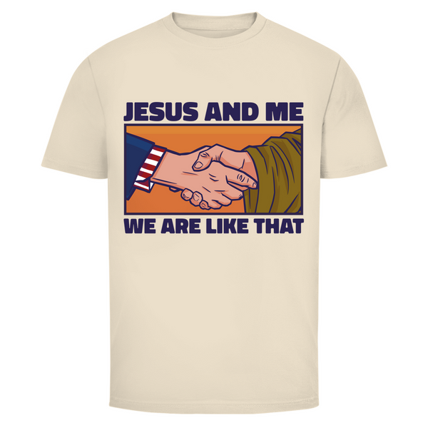 Herren T-Shirt jesus and me we are like that