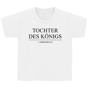 Kinder T-Shirt tochter des königs 2.korinther 6:18