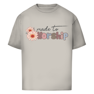 Oversize T-Shirt made to worship