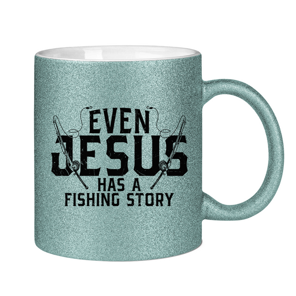 Glitzertasse even jesus has a fishing story angler