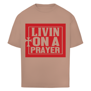 Oversize T-Shirt livin on a prayer