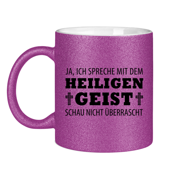 Glitzertasse ich spreche mit dem heiligen geist