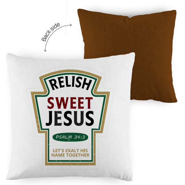 Kopfkissen zweifarbig relish sweet jesus psalm 34:3