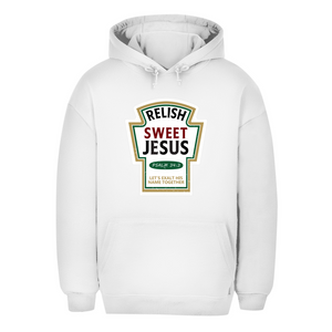 Unisex Oversize Hoodie relish sweet jesus psalm 34:3
