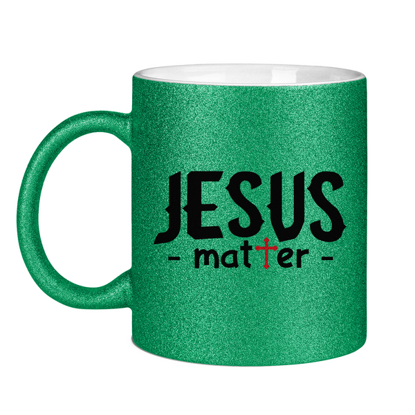 Glitzertasse jesus matter