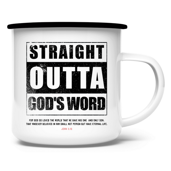 Emaille Tasse straigh outta god's word john 3:16